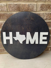 Load image into Gallery viewer, Home Sign (Texas)